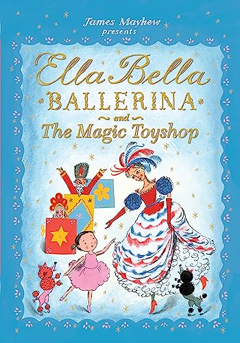 Beispielbild fr Ella Bella Ballerina and the Magic Toyshop zum Verkauf von Blackwell's