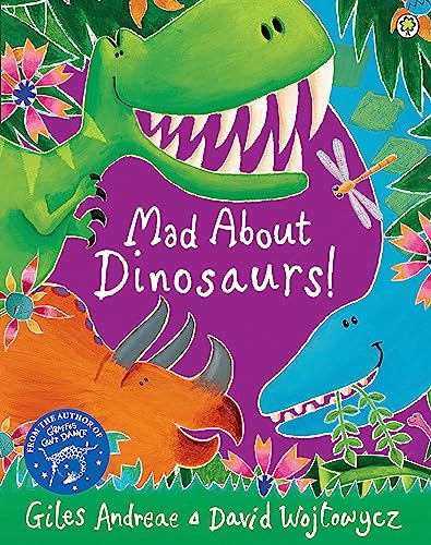 9781408337103: Mad About Dinosaurs!