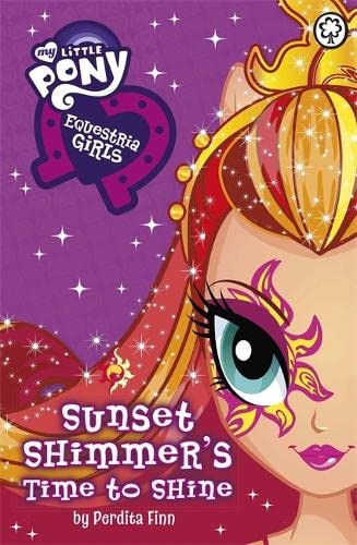 Stock image for Equestria Girls: Sunset Shimmer's Time to Shine (My Little Pony) for sale by SecondSale