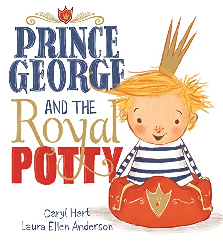 Stock image for Prince George and the Royal Potty for sale by WorldofBooks
