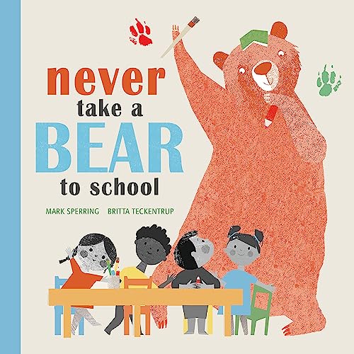 Stock image for Never Take a Bear to School for sale by AwesomeBooks
