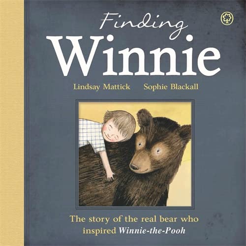 9781408340233: Finding Winnie: The Story of the Real Bear Who Inspired Winnie-the-Pooh