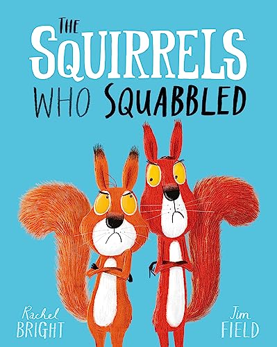 9781408340479: The Squirrels Who Squabbled: Rachel Bright