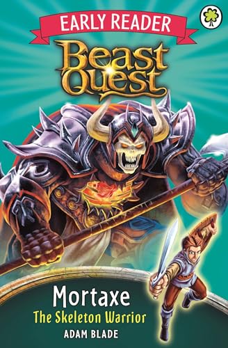 9781408341827: Mortaxe the Skeleton Warrior (Beast Quest Early Reader)