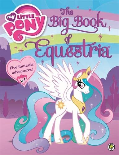 Beispielbild fr My Little Pony: The Big Book of Equestria zum Verkauf von WorldofBooks