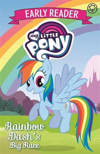 Stock image for My Little Pony Early Reader: Rainbow Dash's Big Race!: Book 3 for sale by GF Books, Inc.