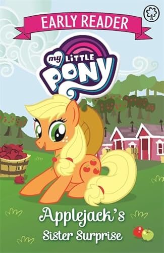 9781408344644: My Little Pony Early Reader: Applejack's Sister Surprise: Book 4