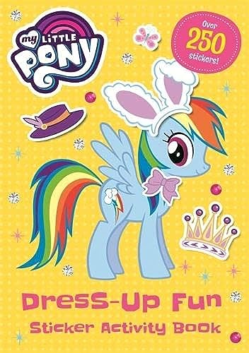 9781408344743: My Little Pony: Dress-Up Fun Sticker Activity Book