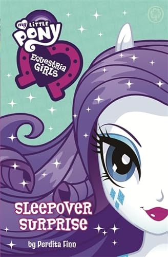 Stock image for My Little Pony: Equestria Girls: Sleepover Surprise: Book 6 for sale by WorldofBooks