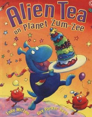 Stock image for Alien Tea and Planet Zum-Zee for sale by AwesomeBooks