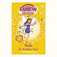 Stock image for RAINBOW MAGIC "BELLE" The Birthday Fairy - (Three Stories in one) for sale by AwesomeBooks