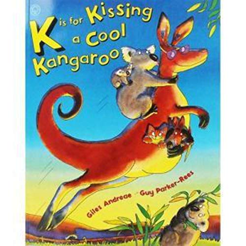 Imagen de archivo de K is for Kissing a Cool Kangaroo. a la venta por Reuseabook