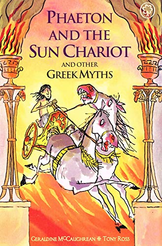 9781408351376: Phaeton And The Sun Chariot And Other Greek Myths :