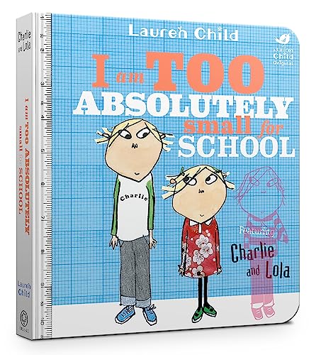 9781408351550: I Am Too Absolutely Small For School (Charlie and Lola)