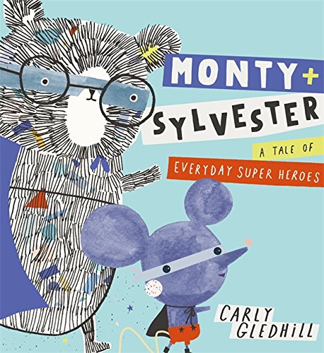 Beispielbild fr Monty and Sylvester A Tale of Everyday Super Heroes zum Verkauf von Better World Books