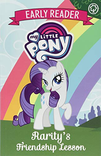 Beispielbild fr My Little Pony Early Reader: Rarity's Friendship Lesson: Book 6 zum Verkauf von WorldofBooks