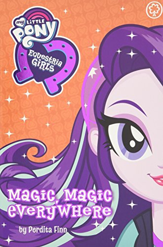 Stock image for My Little Pony : Equestria Girls: Magic Magic Everywhere Equestria Girls 8 for sale by Better World Books Ltd