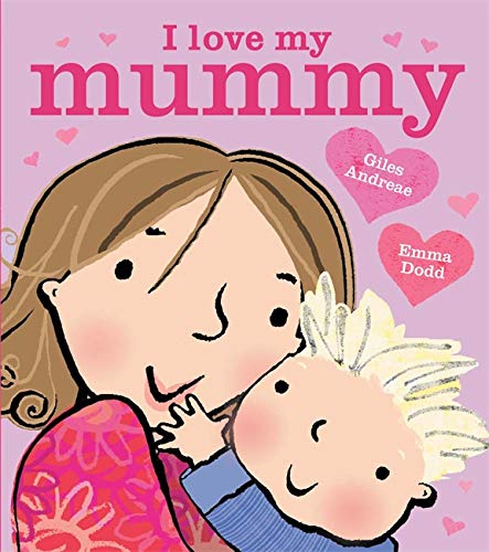 9781408356616: I Love My Mummy Board Book