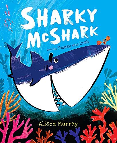 Beispielbild fr Sharky McShark and the Teensy Wee Crab zum Verkauf von WorldofBooks