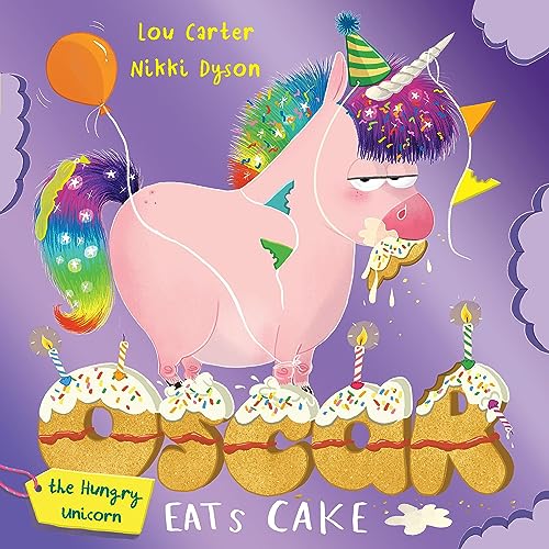 Beispielbild fr Oscar the Hungry Unicorn Eats Cake zum Verkauf von Blackwell's