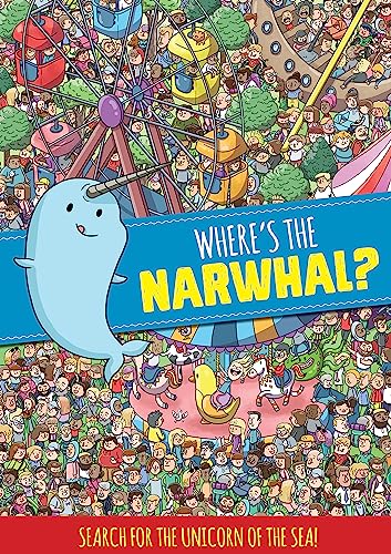 Stock image for Where's the Narwhal? A Search and Find Book for sale by ThriftBooks-Dallas