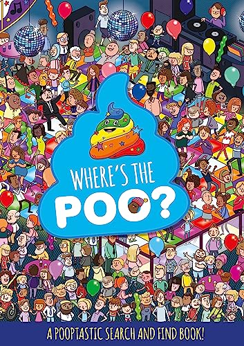 Stock image for Where's the Poo? A Pooptastic Search and Find Book for sale by WorldofBooks