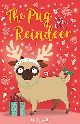 Stock image for The Pug Who Wanted to Be A Reindeer for sale by Reuseabook