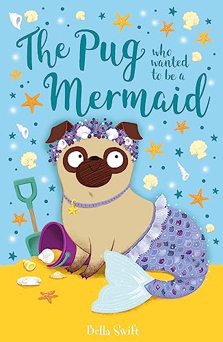 Beispielbild fr The Pug Who Wanted to Be a Mermaid zum Verkauf von WorldofBooks