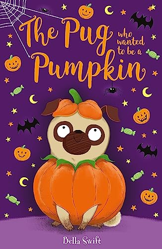 Beispielbild fr The Pug Who Wanted to be a Pumpkin zum Verkauf von WorldofBooks