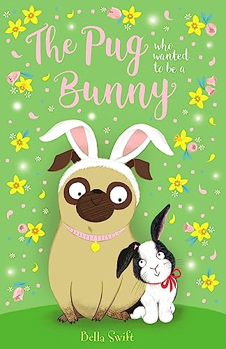 Stock image for The Pug Who Wanted to Be a Bunny for sale by Blackwell's