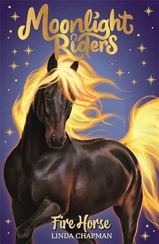 9781408366776: Fire Horse: Book 1 (Moonlight Riders)