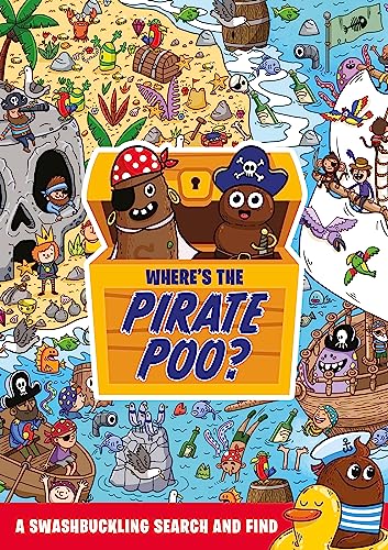 Stock image for Where's the Pirate Poo?: A Swashbuckling Search and Find (Where's the Poo.?) for sale by PlumCircle