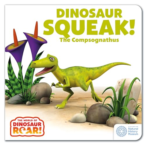 Stock image for Dinosaur Squeak! The Compsognathus for sale by Blackwell's