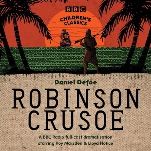 Stock image for Robinson Crusoe (BBC Children's Classics) for sale by WorldofBooks