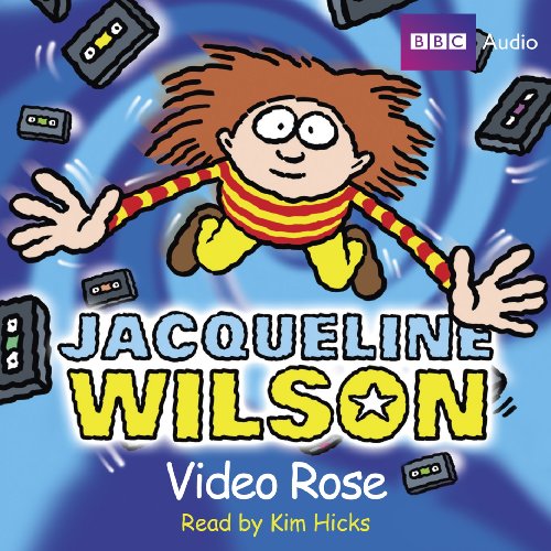 Video Rose (9781408401149) by Wilson, Jacqueline