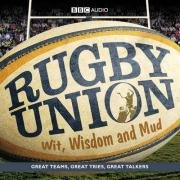 Beispielbild fr Rugby Union: Wit, Wisdom and Mud zum Verkauf von WorldofBooks