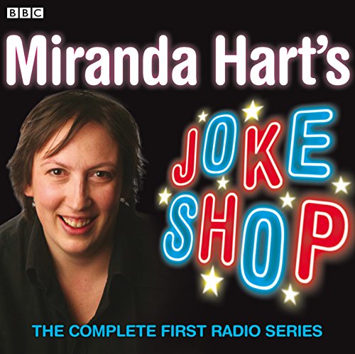 Imagen de archivo de Miranda Hart's Joke Shop: The Complete First Radio Series (BBC Radio 2 Series) a la venta por Irish Booksellers