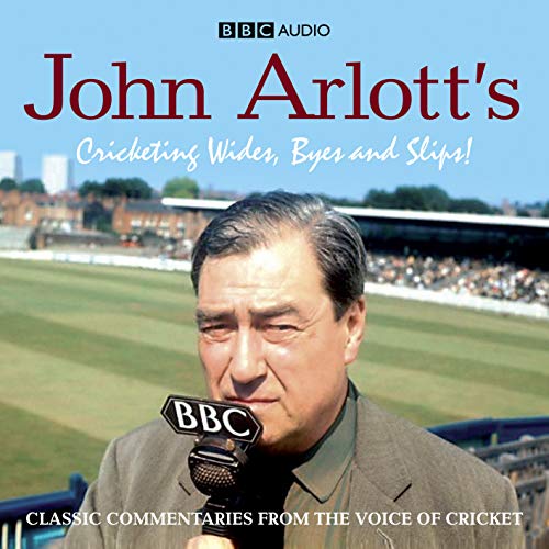 Imagen de archivo de John Arlott's Cricketing Wides, Byes And Slips! a la venta por WorldofBooks