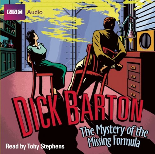 Beispielbild fr Dick Barton: The Mystery of the Missing Formula zum Verkauf von The Yard Sale Store