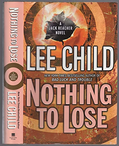 Stock image for Nothing to Lose Hardcover Lee Child for sale by Mispah books