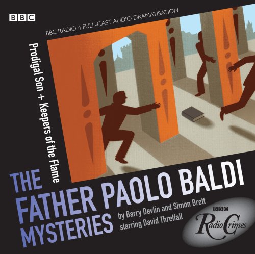 Prodigal Son & Keepers of the Flame: The Father Paolo Baldi Mysteries (Radio Crimes) (9781408426043) by Devlin, Barry; Brett, Simon