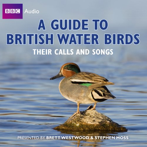 9781408426111: A Guide To British Water Birds: Their Calls And Songs