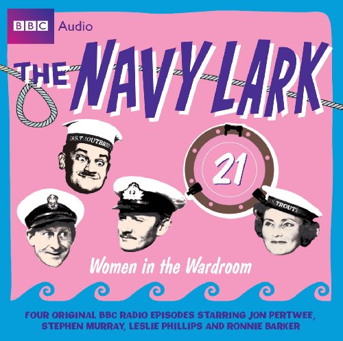 Stock image for Women in the Wardroom (v. 21) (The "Navy Lark") for sale by WorldofBooks