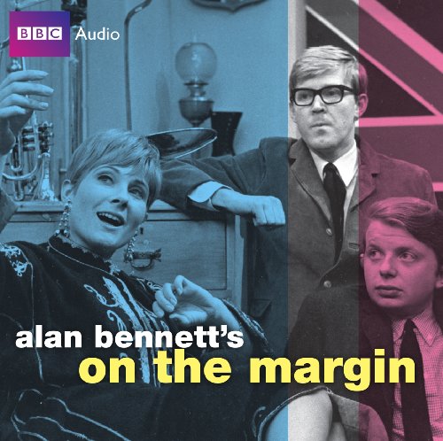 9781408427026: Alan Bennett's: On The Margin