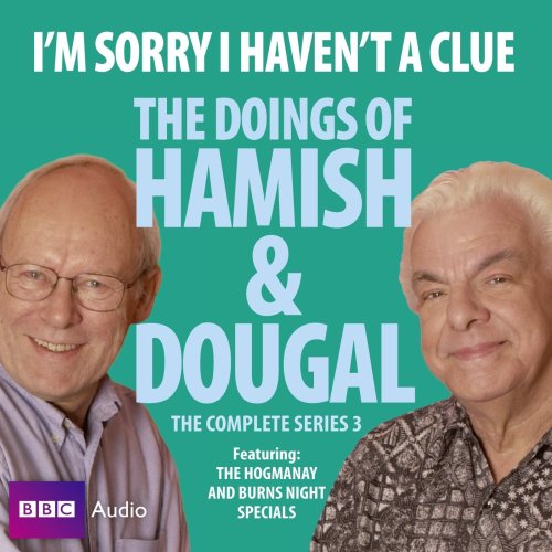Hamish and Dougal (Series 3) (I'm Sorry I Haven't a Clue) - Graeme Garden