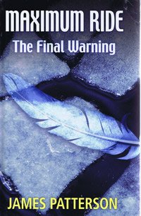Immagine dell'editore per Maximum Ride : The Final Warning [ Large Print ] venduto da Better World Books Ltd
