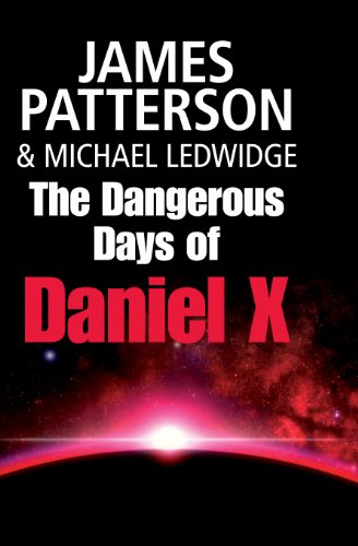 Dangerous Days of Daniel X., The (Large Print Book) (9781408432402) by Patterson, James