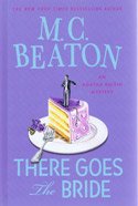 9781408457740: Agatha Raisin: There Goes the Bride