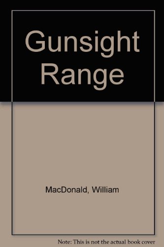Beispielbild fr Gunsight Range zum Verkauf von Better World Books