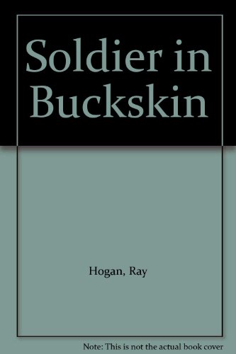 Beispielbild fr Soldier in Buckskin zum Verkauf von Better World Books